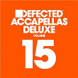 Defected Accapellas Deluxe, Vol. 15 | Sonny Fodera