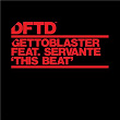 This Beat (feat. Servante) | Gettoblaster