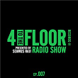 4 To The Floor Radio Episode 007 (presented by Seamus Haji) | 4 To The Floor Radio