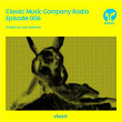 Classic Music Company Radio Episode 006 (hosted by Luke Solomon) | Classic Music Company Radio
