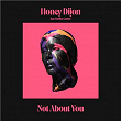 Not About You (feat. Hadiya George) | Honey Dijon