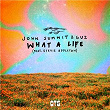 What A Life (feat. Stevie Appleton) | John Summit & Guz