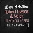 I'll Be Your Friend | Robert Owens & Nolan