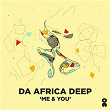 Me And You | Da Africa Deep