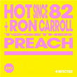 Preach (feat. Ron Carroll) | Hot Since 82