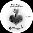 Gimme Machine | Sven Wegner