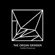 Another Process | The Organ Grinder