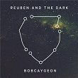 Bobcaygeon | Reuben & The Dark