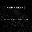 Humankind | Reuben & The Dark