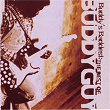 Buddy's Baddest: The Best Of Buddy Guy | Buddy Guy