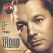 Yo Soy El Tango | Aníbal Troilo Y Su Orquesta Típica