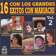 16 Éxitos Con Mariachi Con Los Grandes, Vol. 2 | Chalino Sanchez