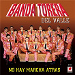 No Hay Marcha Atras | Banda Torera Del Valle