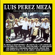 Luis Pérez Meza con la Banda los Sirolas de Culiacán (Remasterizado Digitalmente (Digital Remaster)) | Luis Pérez Meza