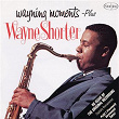 Wayning Moments - Plus | Wayne Shorter