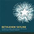 Bethlehem Skyline | Downhere