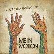 The Lifted Hands | Me In Motion