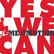 Yes We Can | Me In Motion