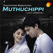 Muthuchippi (Lofi) | Chris Wayne, Shaan Rahman & Sachin Warrier