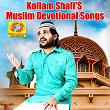 Kollam Shafi's Muslim Devotional Songs | Shafi Kollam