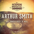 Les années Rock'n'Roll : Arthur Smith, Vol. 1 | Sir Arthur Sims