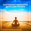 Outterbody Meditation Music and Sounds | Paolo Pacciolla