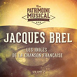 Les idoles de la chanson française : Jacques Brel, Vol. 2 | Jacques Brel