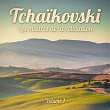 Les maîtres de la relaxation : Tchaïkovski, Vol. 1 | Dana Protopopescu