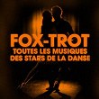 Dansez le fox-trot (Toutes les musiques des stars de la danse) | Pouro Sinto
