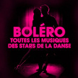 Dansez le boléro (Toutes les musiques des stars de la danse) | Luis Mendoza
