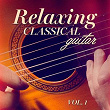 Relaxing Classical Guitar, Vol. 1 | Classical Guitar Masters