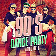 90's Dance Party, Vol. 1 (The Best 90's Mix of Dance and Eurodance Pop Hits) | 90s Party People