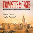 Trompette et orgue: Sur les orgues historiques de l'Abbaye de Mondaye du Calvados (Arr. for Trumpet and Organ) | Pierre Dutot, André Pagenel