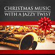 Christmas Music With a Jazzy Twist | New York Jazz Lounge
