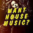 Want House Music? | Nathxx