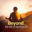 Beyond the Mind Meditation | Claudio Scozzafava