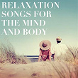 Relaxation Songs for the Mind and Body | Andrew Webster
