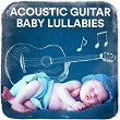 Acoustic Guitar Baby Lullabies | Mark Bodino