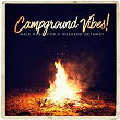 Campground Vibes! - Indie Music for a Weekend Getaway | Kayla C