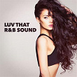 Luv That R&B Sound | Chaquis Maliq
