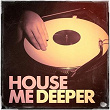 House Me Deeper - A Fine Selection of Deep House | Dimta