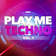 Play Me Techno, Vol. 1 | Rob Moore
