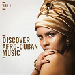 Discover Afro Cuban Music, Vol. 1 | Celeste Mendoza