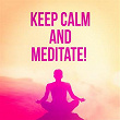 Keep Calm and Meditate! | Kristy Barnes
