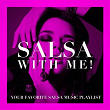 Salsa With Me! - Your Favorite Salsa Music Playlist | Son 14