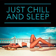 Just Chill and Sleep | Cafe Chillout Music Club