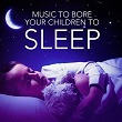 Music to Bore Your Children to Sleep | John-frédéric Lippis