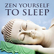 Zen Yourself to Sleep | Pachatusan