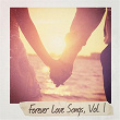 Forever Love Songs, Vol. 1 | Generation Love, The Love Allstars, Top 40 Hits
