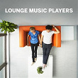 Lounge Music Players | Dj Tabu